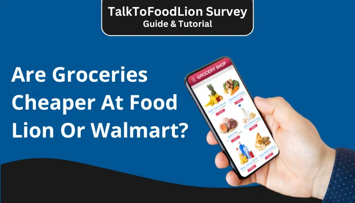 Are Groceries Cheaper At Food Lion Or Walmart?