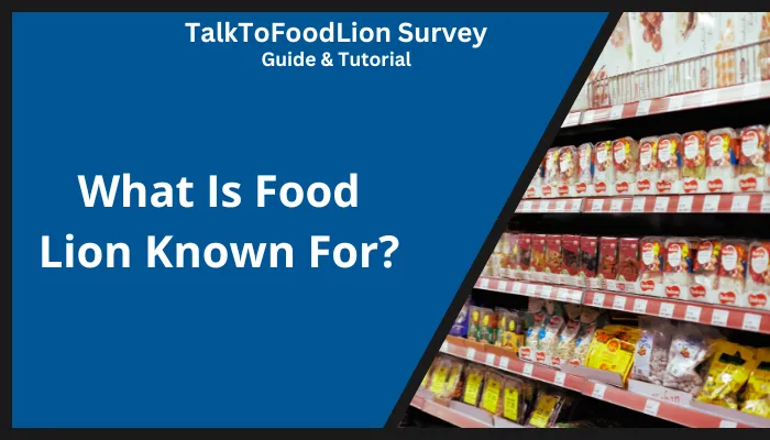 What Is Food Lion Known For?